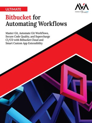 cover image of Ultimate Bitbucket for Automating Workflows